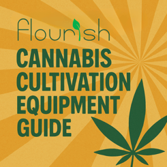 Cannabis Cultivation Equipment Guide