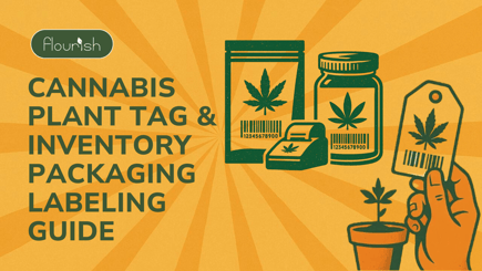 Cannabis Plant Tag and Inventory Packaging Labeling Guide