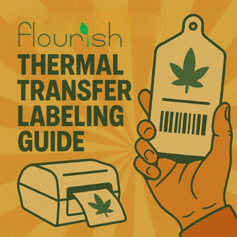 Flourish Thermal Transfer Cannabis Labeling Guide