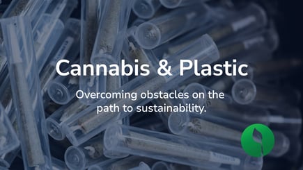 Plastic Remains One of Cannabis' Biggest Obstacles to Sustainability