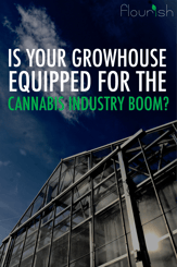 Is your Grow-House Equipped for the Cannabis Industry Boom?